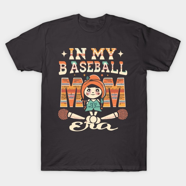 In My Baseball Mom Era T-Shirt by rhazi mode plagget